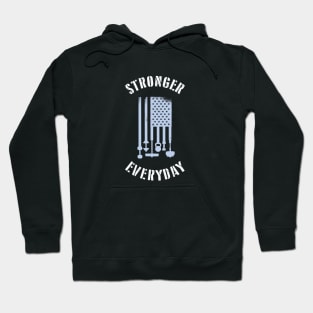 Stronger Everyday Gym Workout American Bodybuilder Strong Tough Heavy Weightlifting Hoodie